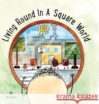 Living Round In A Square World Bill Barre Karine Makartichan 9781087800820 William M. Barre - książka