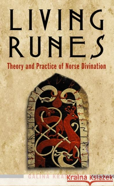 Living Runes: Theory and Practice of Norse Divination Galina Krasskova 9781578636662 Weiser Books - książka
