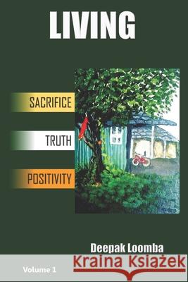 Living: Sacrifice Truth Positivity Deepak Loomba 9781692228316 Independently Published - książka