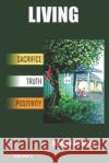 Living: Sacrifice Truth Positivity Deepak Loomba 9781692228316 Independently Published