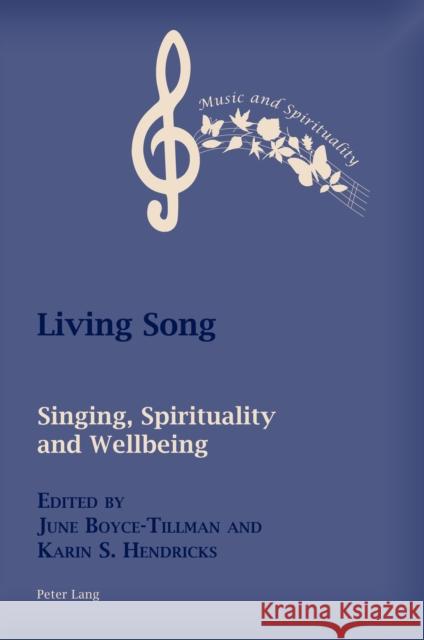 Living Song; Singing, Spirituality, and Wellbeing Karin Hendricks June Boyce-Tillman 9781800790759 Peter Lang UK - książka