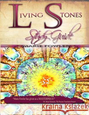 Living Stones Study Guide: Your Journey Into Habitation with the Living God Marie Fowler 9780578645094 Maon Media - książka