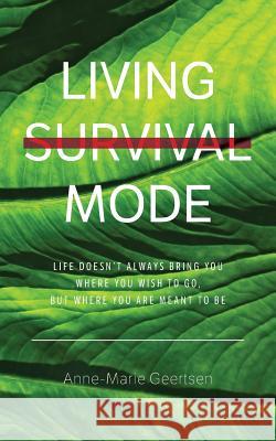 Living Survival Mode Anne-Marie Geertsen 9781773706054 Tellwell Talent - książka