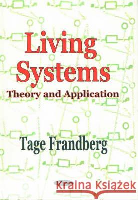 Living Systems: Theory & Application Tage Frandberg 9781560729167 Nova Science Publishers Inc - książka