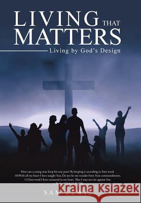 Living that Matters: Living by God's Design Lewis, Sam 9781512709681 WestBow Press - książka