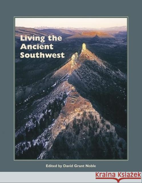 Living the Ancient Southwest David Grant Noble 9781938645457 Sar Press - książka