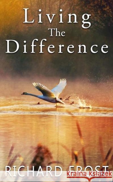 Living The Difference Richard Frost 9781914529757 Chronos Publishing - książka