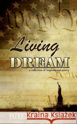 Living the Dream Patricia A. Newman-Harris 9781480074408 Createspace - książka