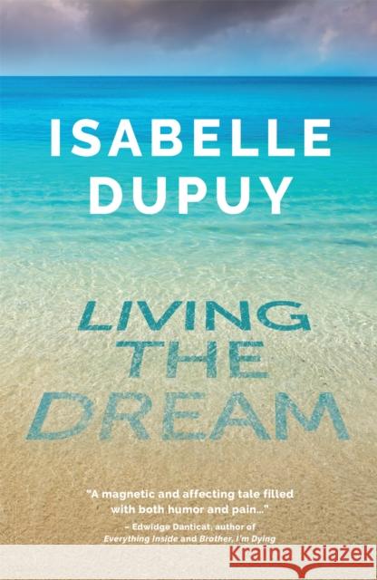 Living the Dream Isabelle Dupuy 9781913090043 Jacaranda Books Art Music Ltd - książka