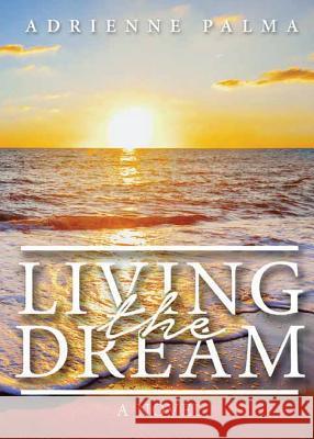 Living the Dream Adrienne Palma 9781947247390 Yorkshire Publishing - książka