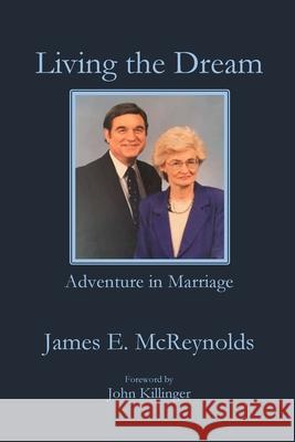 Living the Dream: Amazing Adventure in Marriage James E. McReynolds John Killinger 9781955581349 Parson's Porch - książka