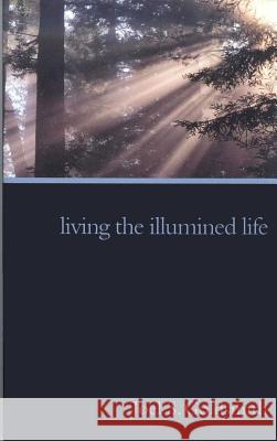 Living the Illumined Life Joel S. Goldsmith Sank Powe 9781889051611 Acropolis Books (GA) - książka