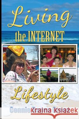 Living The Internet Lifestyle: Quit Your Job, Become an Entrepreneur, and Live Your Ideal Life Green, Connie Ragen 9781937988081 Hunter's Moon Publishing - książka