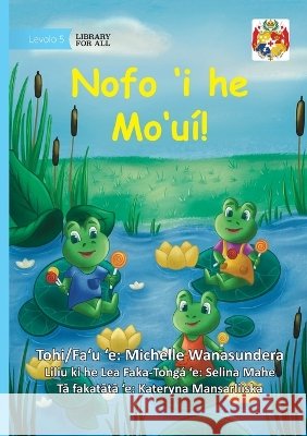 Living the Life - Nofo 'i he Mo'ui! Wanasundera, Michelle, Mansarliiska, Kateryna 9781923684423 Library for All - książka