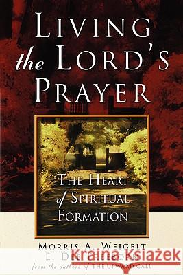 Living the Lord's Prayer Morris A. Weigelt E. Dee Freeborn 9780834123144 Beacon Hill Press - książka