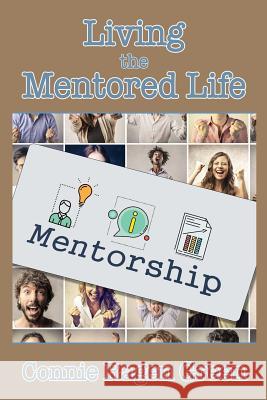 Living the Mentored Life Connie Ragen Green 9781937988357 Hunter's Moon Publishing - książka