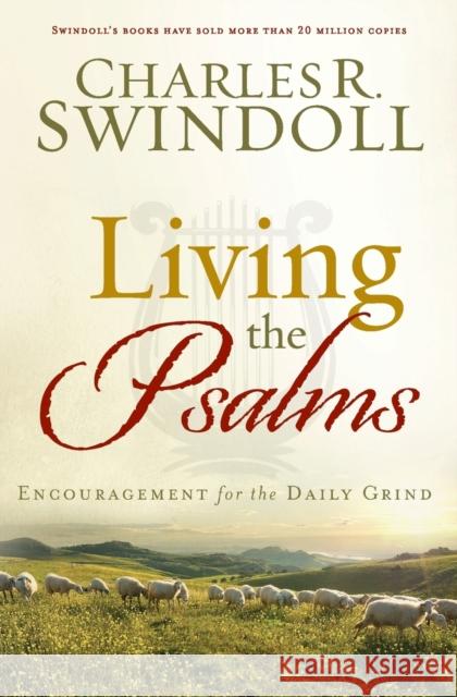 Living the Psalms Charles R., Dr Swindoll 9781617953729 Worthy Publishing - książka