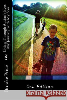 Living Through Autism's Eyes: My Journey with my Son Price, Brooke 9781492840817 Createspace - książka