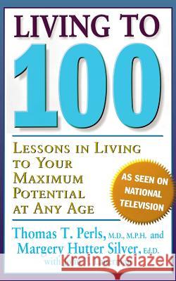 Living To 100 Thomas T. Perls, Margery Hutter Silver 9780465041435 Basic Books - książka