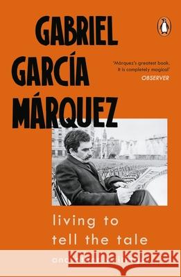 Living to Tell the Tale Gabriel Garcia Marquez 9780241968772 Penguin Books Ltd - książka