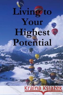 Living to your Highest Potential Gladys Hutchins 9781105289736 Lulu.com - książka