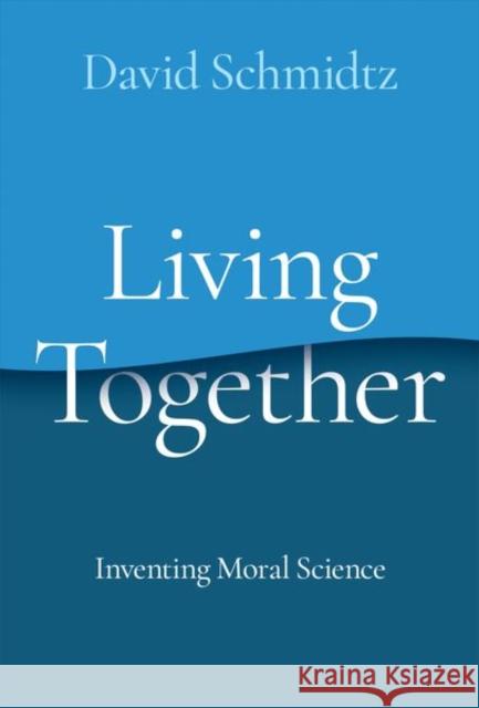 Living Together David (Presidential Chair of Moral Science, Presidential Chair of Moral Science, Chambers College of Business and Econom 9780197658505 Oxford University Press Inc - książka