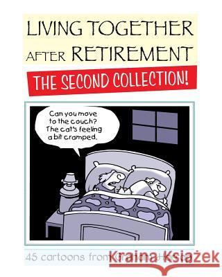 Living Together After Retirement - The Second Collection! Graham Harrop 9781078204729 Independently Published - książka