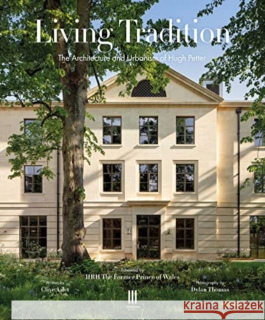 Living Tradition: The Architecture and Urbanism of Hugh Petter Clive Aslet 9781916355453 Triglyph Books - książka