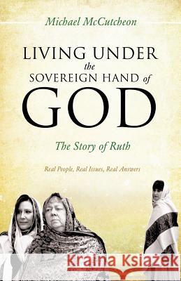 Living Under the Sovereign Hand of God Michael McCutcheon 9781626976658 Xulon Press - książka