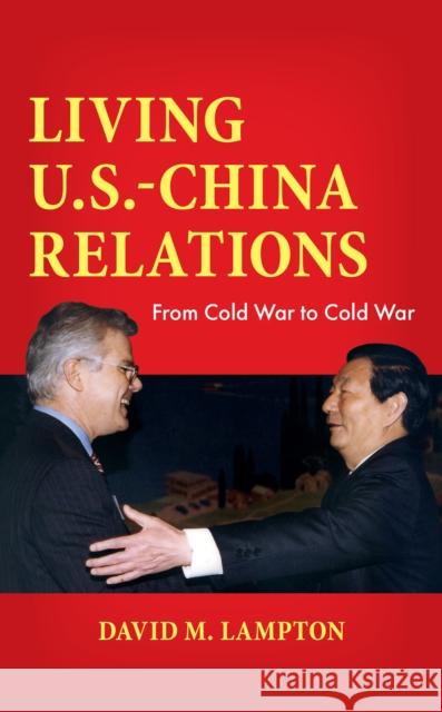 Living U.S.-China Relations David M. Lampton 9781538187241 Rowman & Littlefield Publishers - książka