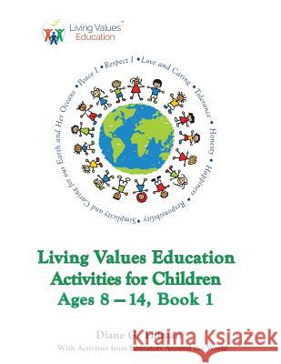 Living Values Education Activities for Children Ages 8-14, Book 1 Tillman, Diane G. 9781731023407 Independently Published - książka