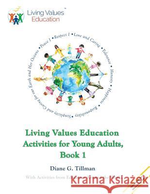 Living Values Education Activities for Young Adults, Book 1 Diane G. Tillman 9781731097590 Independently Published - książka