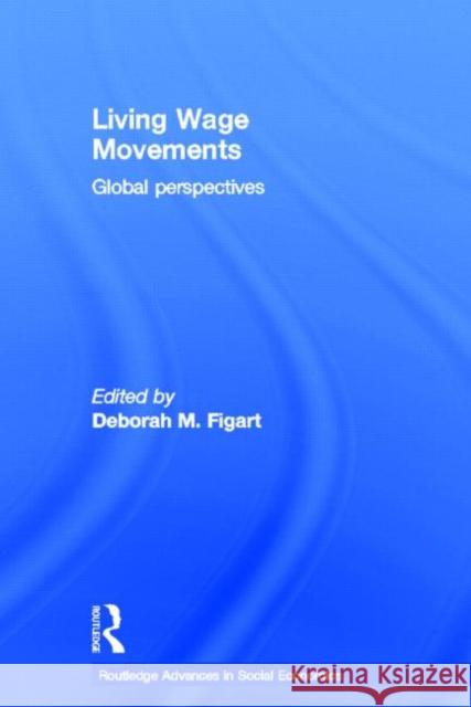 Living Wage Movements : Global Perspectives Deborah M. Figart 9780415655460 Routledge - książka