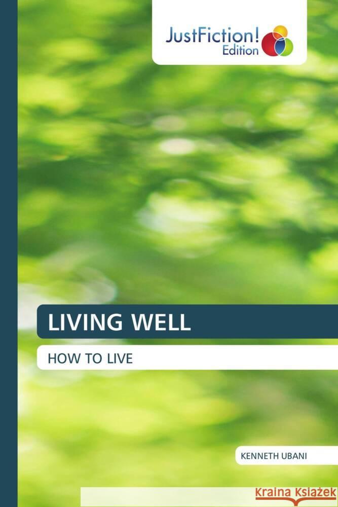 LIVING WELL Ubani, Kenneth 9786139422647 JustFiction Edition - książka