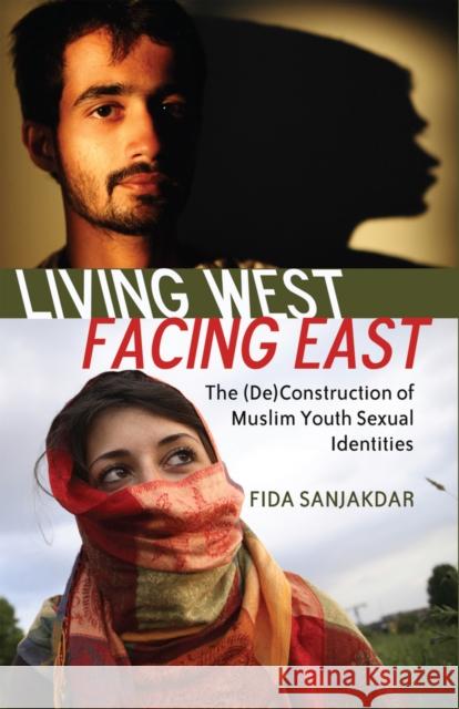 Living West, Facing East: The (De)Construction of Muslim Youth Sexual Identities Steinberg, Shirley R. 9781433105722 Peter Lang Publishing Inc - książka