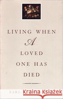 Living When a Loved One Has Died: Revised Edition Earl A. Grollman Grollman 9780807027196 Beacon Press - książka