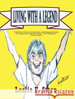Living with a Legend a Personal Look at Animation Legend Iwao Takamoto, Designer of Scooby-Doo E. Leslie Stern 9781590950951 Totalrecall Publications - książka