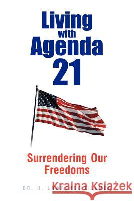 Living with Agenda 21 Dr H. Lawrence Zillmer 9781479711703 Xlibris Corporation - książka