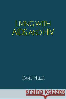 Living with AIDS and HIV David Miller Chris Carne 9780333432440 Palgrave MacMillan - książka