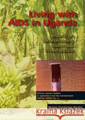 Living with AIDS in Uganda: Impacts on Banana-Farming Households in Two Districts  9789086860647 Wageningen Academic Publishers - książka