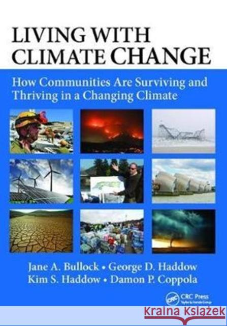 Living with Climate Change: How Communities Are Surviving and Thriving in a Changing Climate Jane A. Bullock 9781138415942 Auerbach Publications - książka