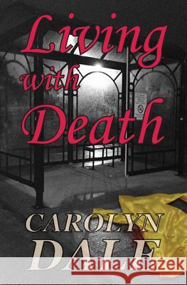 Living With Death Dale, Carolyn 9781772420128 Carrick Publishing - książka