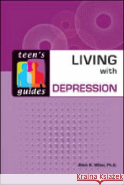 Living with Depression Allen R. Miller 9780816063451 Facts on File - książka