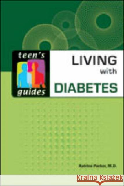 Living with Diabetes Katrina Bolar 9780816063468 Facts on File - książka