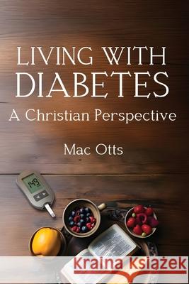 Living with Diabetes Mac Otts 9781957497402 Inscript Books - książka