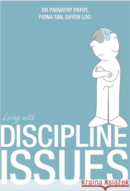 Living with Discipline Issues Dr. Parvathy Pathy 9789814634182 Marshall Cavendish c/o Times E - książka