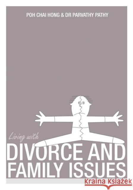 Living with Divorce and Family Issues Dr. Parvathy Pathy 9789814634199 Marshall Cavendish c/o Times E - książka