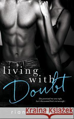 Living With Doubt Miller, Riann C. 9781545158715 Createspace Independent Publishing Platform - książka