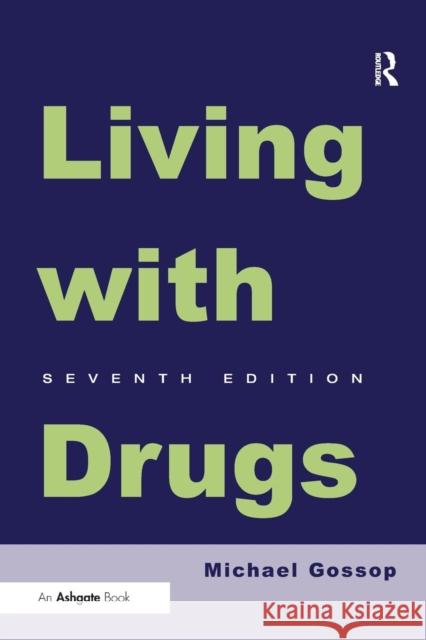 Living With Drugs Gossop, Michael 9781409443483  - książka
