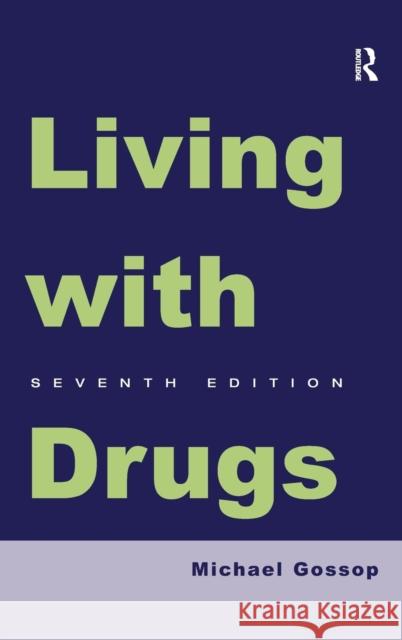 Living With Drugs Gossop, Michael 9781409443490  - książka